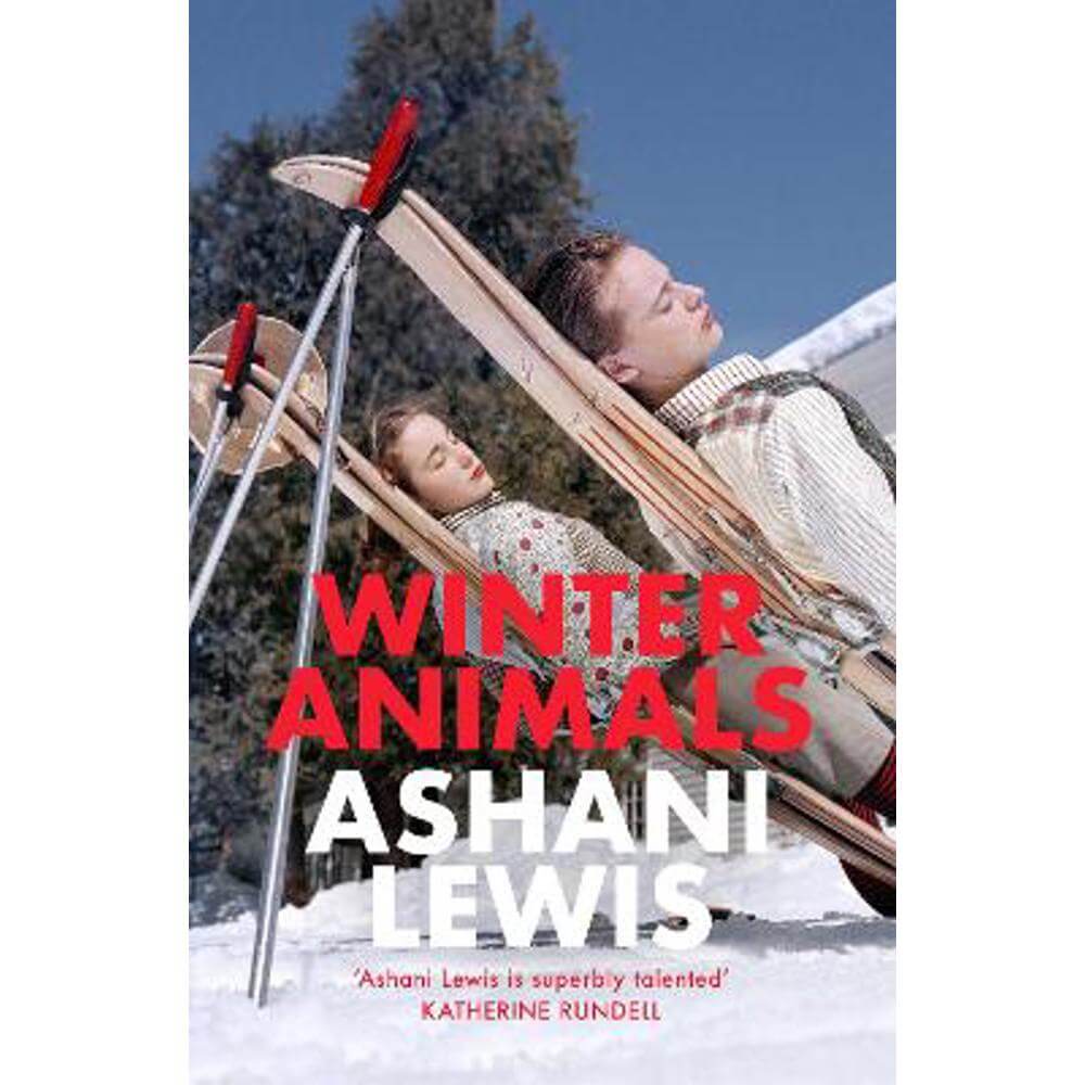 Winter Animals: 'Remarkable - think THE SECRET HISTORY written by Raven Leilani' Jenny Mustard (Paperback) - Ashani Lewis